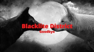 Blacklite District Blacklite District   Goodbye